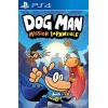 Dog Man: Mission Impawsible PS4